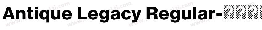 Antique Legacy Regular字体转换